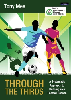 Paperback Through the Thirds: A Systematic Approach to Planning Your Football Season Book