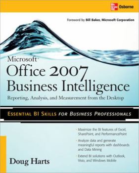 Paperback Microsoft (R) Office 2007 Business Intelligence: Reporting, Analysis, and Measurement from the Desktop Book