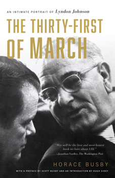 Paperback The Thirty-First of March: An Intimate Portrait of Lyndon Johnson Book