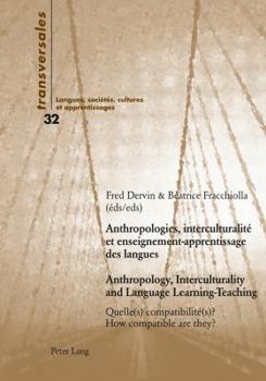 Anthropologies, Interculturalité Et Enseignement-Apprentissage Des Langues- Anthropology, Interculturality and Language Learning-Teaching: Quelle(s) C
