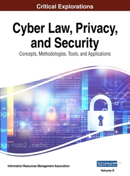 Hardcover Cyber Law, Privacy, and Security: Concepts, Methodologies, Tools, and Applications, VOL 2 Book