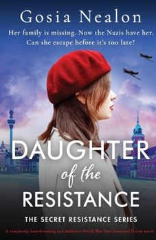 Paperback Daughter of the Resistance: A completely heartbreaking and addictive World War Two historical fiction novel Book