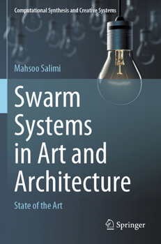 Paperback Swarm Systems in Art and Architecture: State of the Art Book
