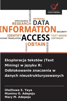 Eksploracja tekstów (Text Mining) w jezyku R: Odblokowanie znaczenia w danych nieustrukturyzowanych (Polish Edition)