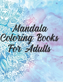 Paperback Mandala Coloring Books For Adults: 50 Pages 8.5"x 11" in cover Book