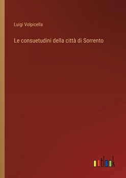Le consuetudini della città di Sorrento (Italian Edition)