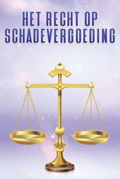 Paperback Het Recht Op Schadevergoeding: Wetten van het Universum #5 [Dutch] Book