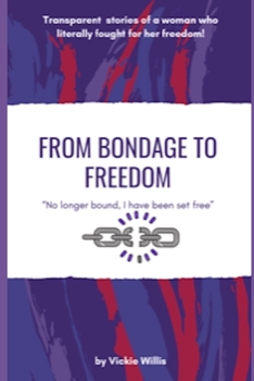 Paperback From Bondage to Freedom: "No longer bound, I have been set free" Book
