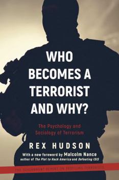 Paperback Who Becomes a Terrorist and Why?: The Psychology and Sociology of Terrorism Book