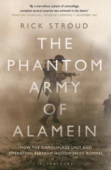 Hardcover The Phantom Army of Alamein: How Operation Bertram and the Camouflage Unit Hoodwinked Rommel Book