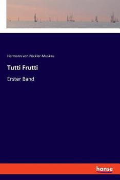 Paperback Tutti Frutti: Erster Band [German] Book