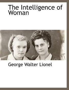 Paperback The Intelligence of Woman [Large Print] Book