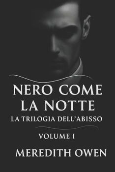Nero come la notte - La trilogia dell'abisso (Italian Edition)