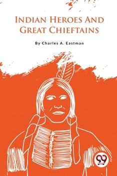 Paperback Indian Heroes And Great Chieftains Book