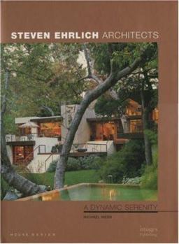 Hardcover Steven Ehrlich: A Dynamic Serenity----House Design Book