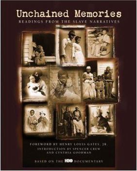 Hardcover Unchained Memories: Readings from the Slave Narratives Book