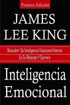 Paperback Inteligencia Emocional: Descubrir Su inteligencia Emocional Interna En Su Relación Y Carrera [Spanish] Book