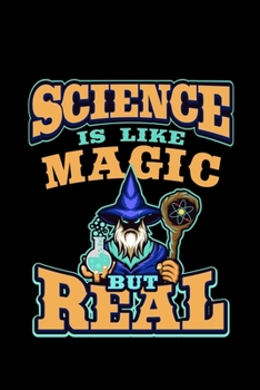 Science Is Like Magic But Real: science gift teacher gifts women - 110 Pages Notebook/Journal
