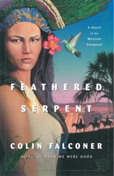 Paperback Feathered Serpent: A Novel of the Mexican Conquest Book