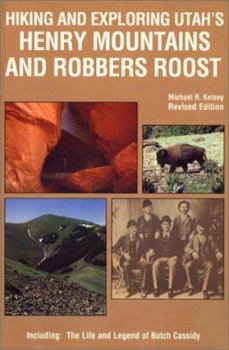 Paperback Hiking and Exploring Utah's Henry Mountains and Robbers Roost Book