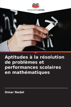 Paperback Aptitudes à la résolution de problèmes et performances scolaires en mathématiques [French] Book