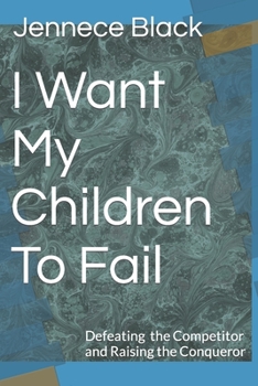 Paperback I Want My Children To Fail Book