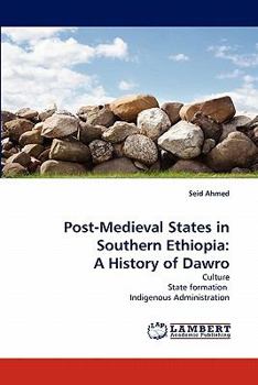 Paperback Post-Medieval States in Southern Ethiopia: A History of Dawro Book