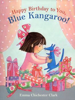 Happy Birthday to You, Blue Kangaroo - Book #7 of the Blue Kangaroo