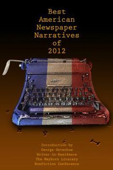 Paperback The Best American Newspaper Narratives of 2012 Book