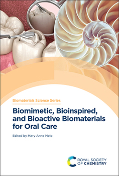 Hardcover Biomimetic, Bioinspired and Bioactive Biomaterials for Oral Care Book