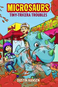 Microsaurs: Tiny-Tricera Troubles - Book #6 of the Microsaurs