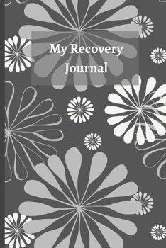 My Recovery Journal: Daily Personal Inventory | Self Care | Blank Journal | Guided lined notebook | Gratitude Journal | Recovery Diary | Floral Cover