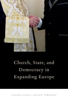 Hardcover Church, State, and Democracy in Expanding Europe Book