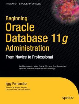 Paperback Beginning Oracle Database 11g Administration: From Novice to Professional Book