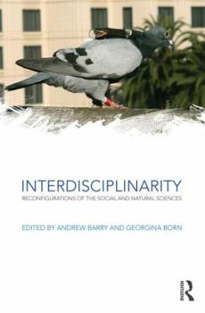 Hardcover Interdisciplinarity: Reconfigurations of the Social and Natural Sciences Book