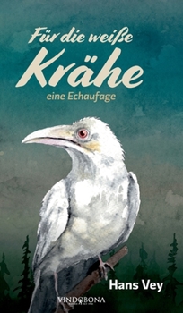 Hardcover Für die weiße Krähe: eine Echaufage [German] Book