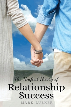 Paperback The Unified Theory of Relationship Success Book
