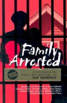 Paperback Family Arrested: How to Survive the Incarceration of a Loved One Book