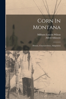 Paperback Corn In Montana: History, Characteristics, Adaptation Book