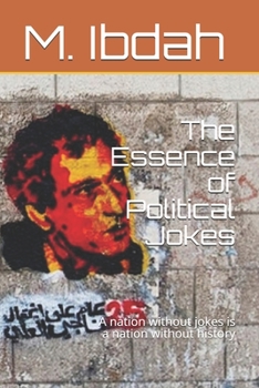 Paperback The Essence of Political Jokes: A nation without jokes is a nation without history Book
