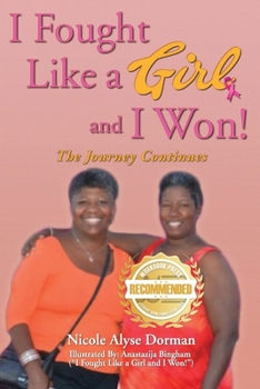 Paperback I Fought Like a Girl and I Won!: The Journey Continues Book