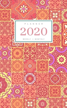 Paperback Planner 2020 Weekly Monthly: 5x8 Full Year Notebook Organizer Small - 12 Months - Jan to Dec 2020 - Moroccan Patchwork Art Design Red Book