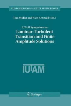 Paperback Iutam Symposium on Laminar-Turbulent Transition and Finite Amplitude Solutions Book