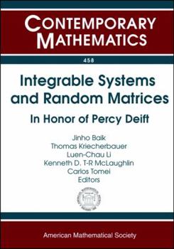 Paperback Integrable Systems and Random Matrices; Proceedings: Integrable Systems, Random Matrices, and Applications (2006--New York) Book