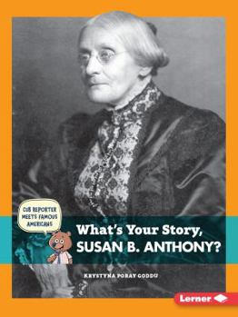 Paperback What's Your Story, Susan B. Anthony? Book