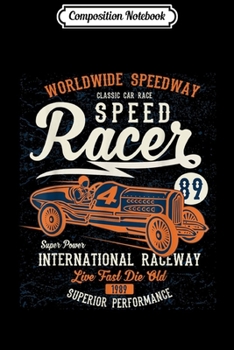 Paperback Composition Notebook: Speed Racer Graphics Journal/Notebook Blank Lined Ruled 6x9 100 Pages Book