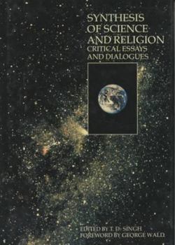 Hardcover Synthesis of Science and Religion: Critical Essays and Dialogues Book