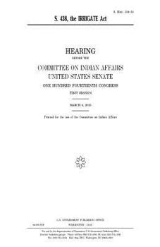 Paperback S. 438: the IRRIGATE Act Book