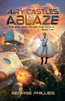 Airy Castles All Ablaze (The Girl Who Saved The World)