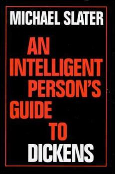 Hardcover An Intelligent Person's Guide to Dickens Book